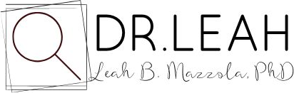 Dr. Leah, Leah B. Mazzola, PhD
